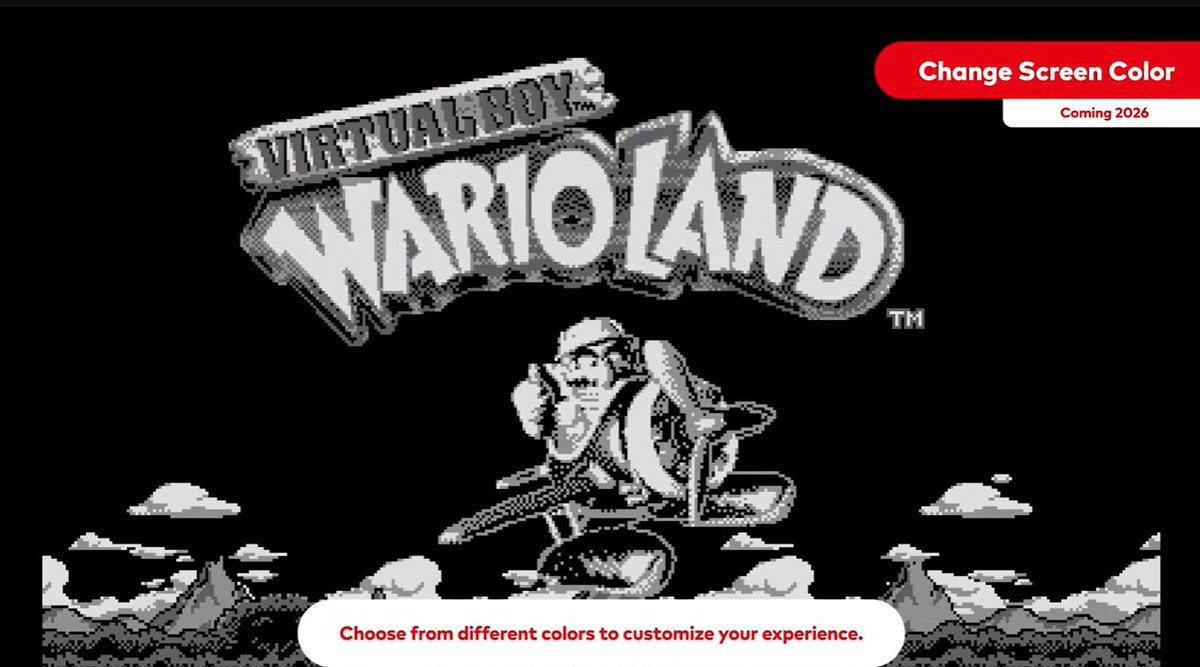 * Uhm... entre todo lo mencionado en el trailer de la llegada de Virtual Boy al servicio online, creo que me quedó con el cambio de color en la pantalla :O.
* En un primer vistazo, me recuerda al Game Boy clásico :3 [así podría jugar el Wario Land de la portátil :D].