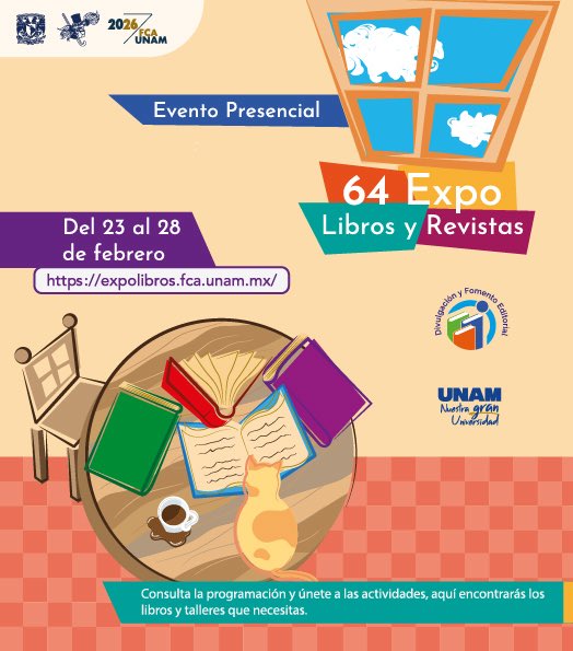 64 Expo Libros y Revistas📚
Un espacio dedicado a la difusión del conocimiento a través de libros, actividades y talleres.
🗓️ Del 23 al 28 de febrero
📍 Entrada principal de la FCA
⏰ 9:00 a.m. a 8:00 p.m.