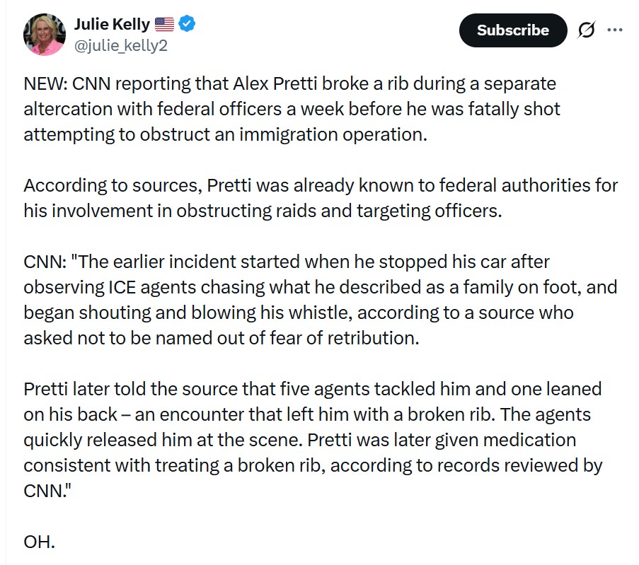 It's interesting that Kelly obviously thinks this story makes Pretti look bad, when what it actually shows is ICE's willingness to violently assault someone for yelling and blowing a whistle.