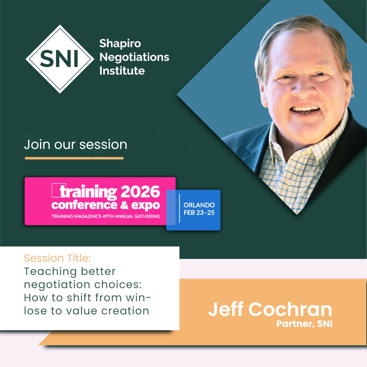Win-lose thinking is easy. Creating value in complex negotiations takes skill! Join Jeff Cochran at #Training2026 as he shares how to shift to value creation. Don't miss SNI at booth #608! 
Session details: lnkd.in/guYkKwyz

#TrainingMagazineConference #NegotiationSkills