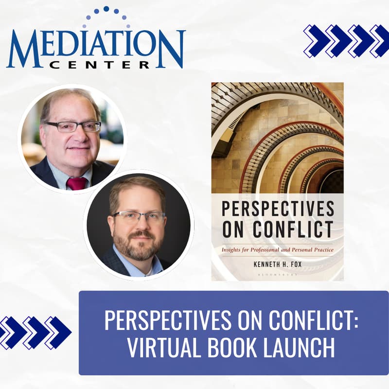 Join Mediation Center for a special online event celebrating the release of Perspectives on Conflict: Insights for Professional and Personal Practice by Kenneth H. Fox, JD, #1 New Release on Amazon in Arbitration, Negotiation, and Mediation.

  luma.com/7bxpgfiy