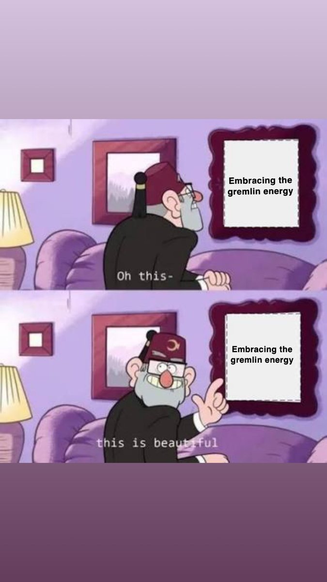 We love our chaotic gremlins