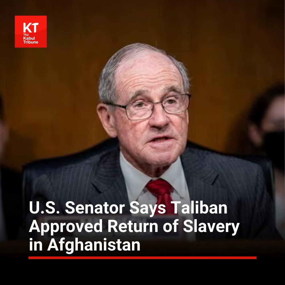 TheKabultribun's tweet image. The chairman of the Senate Foreign Relations Committee, #Senator Jim Risch, said the #Taliban has approved the return of #slavery in #Afghanistan, calling the move a serious #violation of human #rights and contrary to U.S. #interests.
thekabultribune.com/en/0005169
