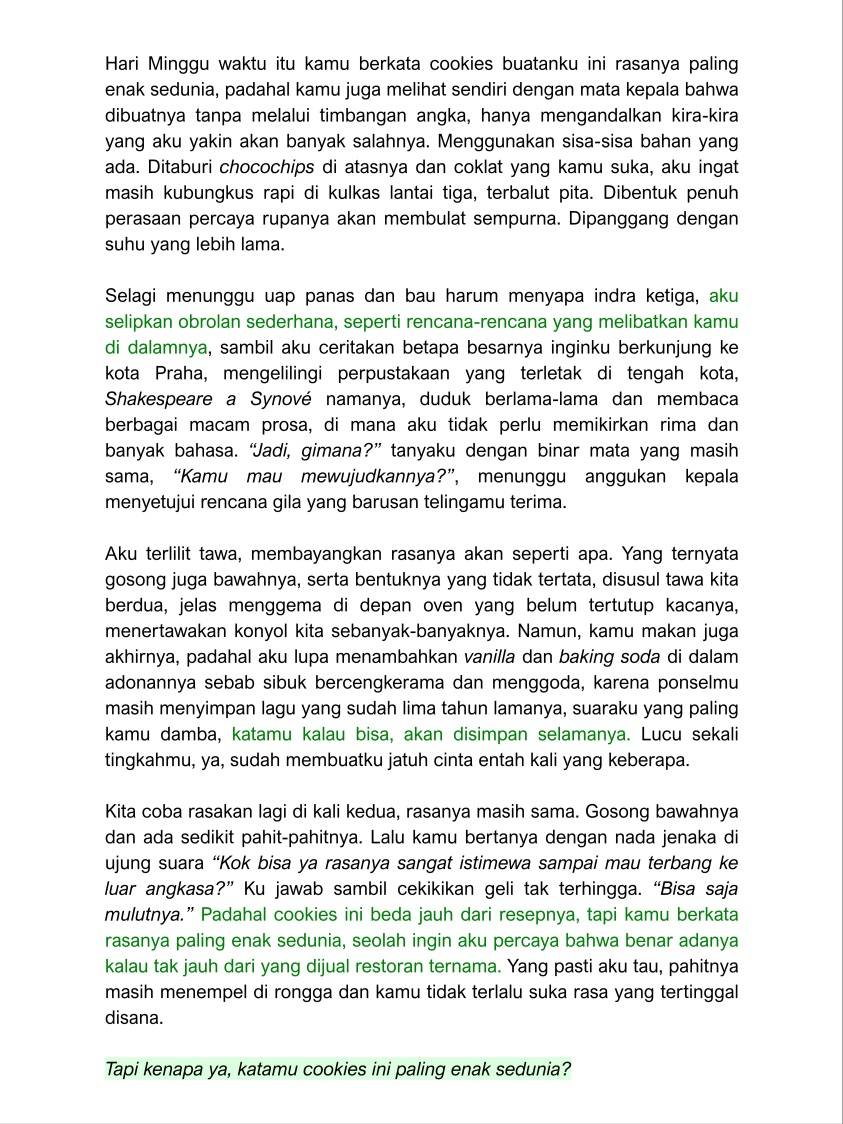 Aku tidak ingin apa-apa, hanya ingin duduk bersama dan membaca, serta mencicipi cookies paling enak sedunia, katanya.