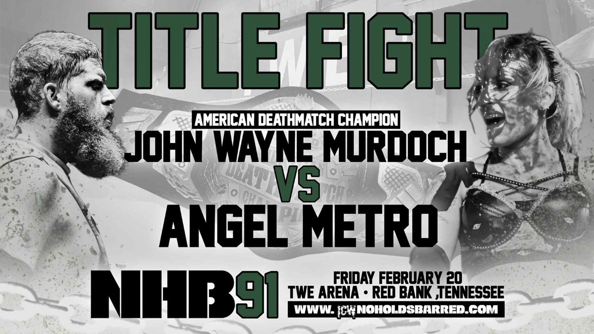 ICWNHB's tweet image. ICW NHB CHATTANOOGA 📍 

IT’S OFFICIAL!!! 

WORLD TITLE FIGHT 
JOHN WAYNE MURDOCH 
vs 
ANGEL METRO 

#NHB91 ⛓️‍💥 

THE CHAINS RETURN to 
CHATTANOOGA TN!! 

LIVE!! FRIDAY-SATURDAY FEBRUARY 20-21 - TWE ARENA - RED BANK TN - 7PM 🚪 8PM 🛎️ 

BYOB 🍻 

BUY TICKETS NOW -…