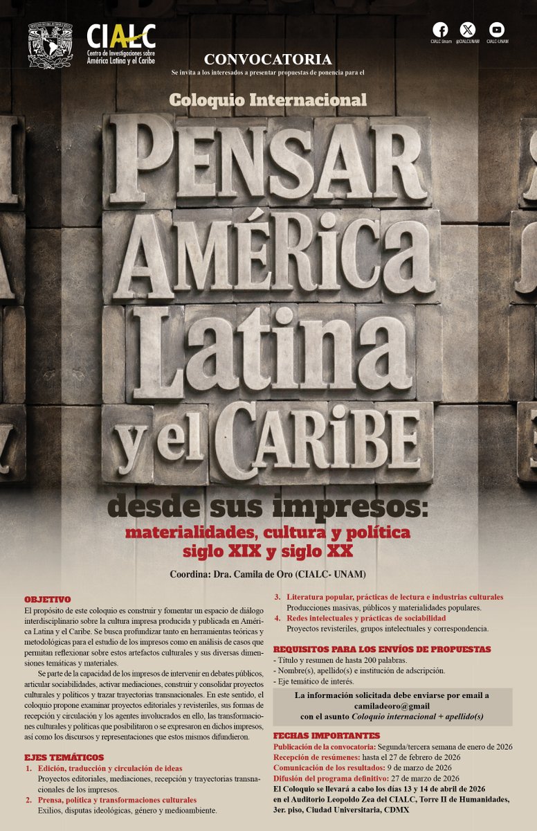 Convocatoria para participar en el Coloquio Internacional Pensar América Latina y el Caribe desde sus Impresos: materialidades, cultura y política. Siglo XIX y siglo XX.
Coordina: Camila de Oro 
CIALC-UNAM, 13 y 14 de abril de 2026
Modalidad híbrida👇