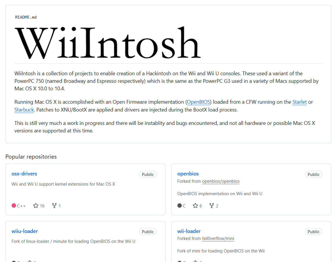 SenhorLinguica's tweet image. WiiIntosh é uma coleção de projetos que permite a criação de um Hackintosh nos consoles Wii e Wii U.

Ele ainda está em desenvolvimento e poderá apresentar instabilidades e erros, além de que nem todos os hardwares ou versões do Mac OS X são suportados neste momento.