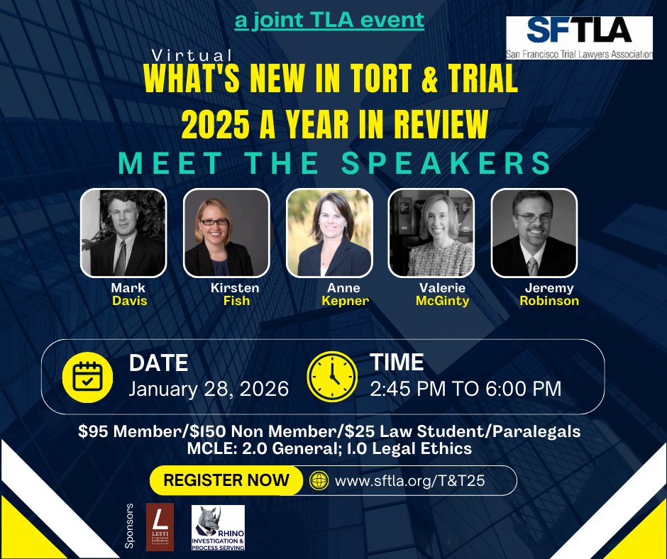 Plaintiff Trial Lawyers – Don't Miss This Tomorrow!
With 2025 behind us, now is the perfect time to get caught up on the most important developments in tort and trial law.

Join SFTLA tomorrow, Wednesday, January 28, 2026, for: What's New in Tort &amp; Trial: 2025 a Year in Review