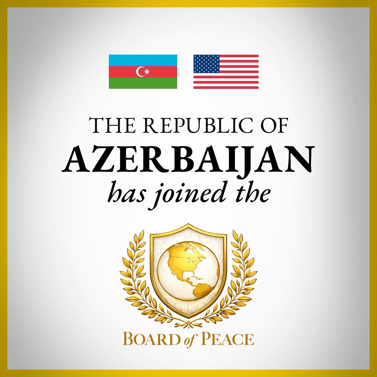 BoardOfPeace's tweet image. The Board of Peace welcomes Azerbaijan as a founding member of our growing international organization.