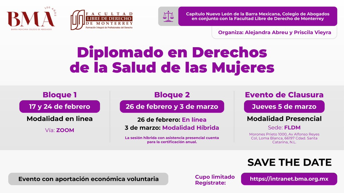 📅✨ SAVE THE DATE

La Barra Mexicana, Colegio de Abogados – Capítulo Nuevo León, en conjunto con la Facultad Libre de Derecho de Monterrey, te invitan al:

Diplomado en Derechos de la Salud de las Mujeres

🗓 17 y 24 de febrero (en línea)
🗓 26 de febrero y 3 de marzo