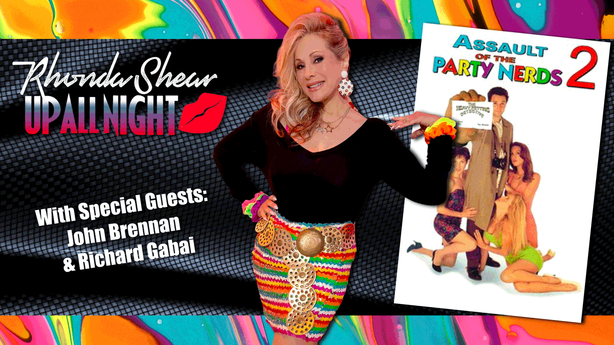 🎬🛏️ ALL-NEW UP ALL NIGHT 🛏️🎬

<a href="/RhondaShear/">Rhonda Shear</a> <a href="/badtechno/">John Brennan aka Johnny Bubba</a> <a href="/RichardGabai/">Richard Gabai Actor/Musician/Director /Emmy Winner</a> 

📅 This Friday, Jan. 30th
🍿 Assault of the Party Nerds 2
⏰ 10PM EST / 7PM PST
LINK: youtu.be/c045VwIaKrw

#UpAllNight #InsideTheBedroom #RhondaShear #LateNightTV #CultComedy #CableClassics