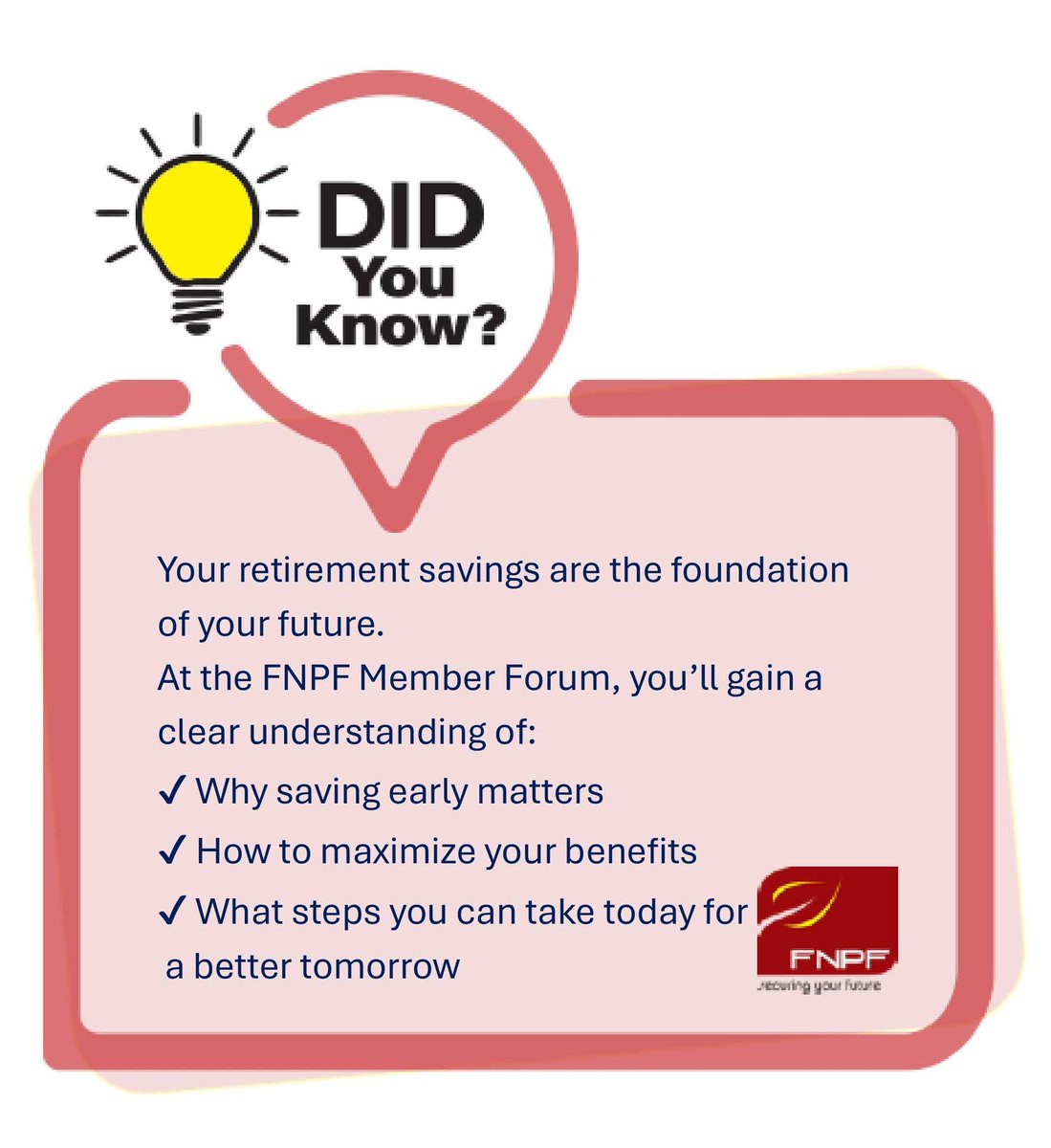 Secure Your Future Today
Your retirement savings lay the groundwork for a stable and confident tomorrow.

🗓️Don’t miss this chance to take charge of your financial journey.

#FNPFMemberForum #EarlySavings #RetirementSavings #MaximizeBenefits