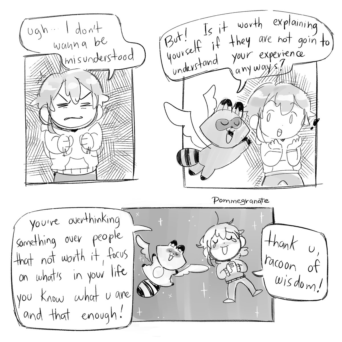 i got mad bout being misunderstood by sh1tty people then realized why would I want to be understood by them thank u racoon of wisdom