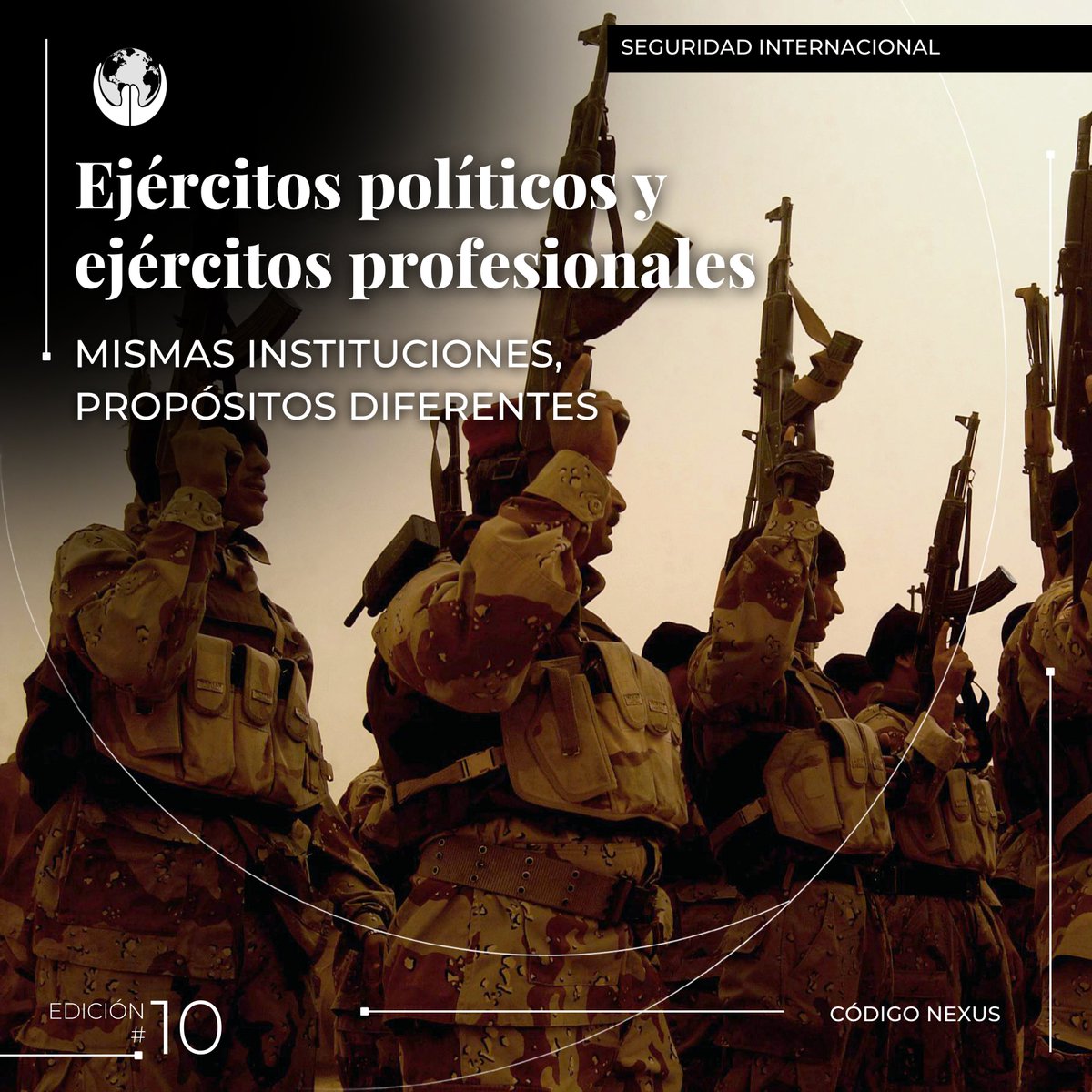 CodigoNexus's tweet photo. La forma y el papel de un ejército no son universales ni neutros: responden al contexto político y geopolítico en el que existen. https://t.co/P8tepyKx8t