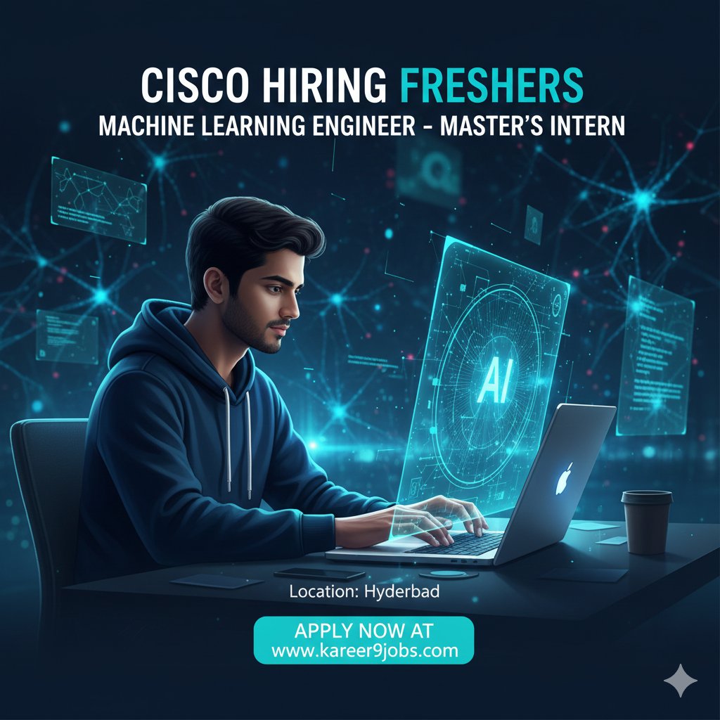 Kareer9Jobs's tweet photo. Cisco hiring freshers for Machine Learning Engineer (Master’s Intern) roles in Hyderabad. For 2027 batch students. 
Apply Here: 
https://t.co/D8rth4Gja3 #CiscoJobs #MachineLearningJobs #AIInternship #FreshersHiring #MLIntern #TechCareers #kareer9jobs #kareer9 https://t.co/gKPmd94GEQ