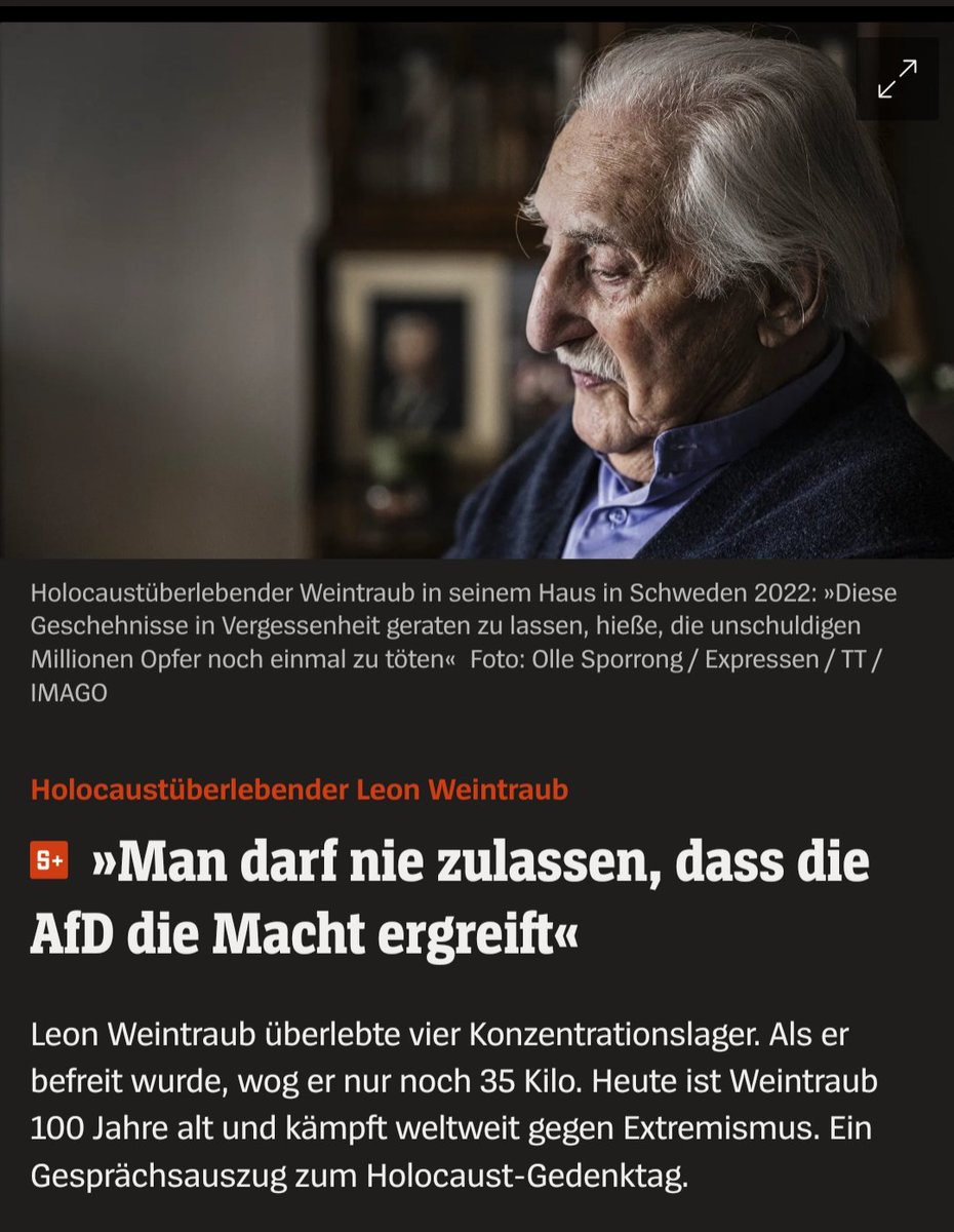 Leon Weintraub, Holocaust-Überlebender, 100 Jahre alt:  
„Diese Geschehnisse in Vergessenheit geraten zu lassen, hieße, die unschuldigen Millionen Opfer noch einmal zu töten.“  
Und: „Man darf nie zulassen, dass die AfD die Macht ergreift.“  
Wer das ignoriert, ignoriert