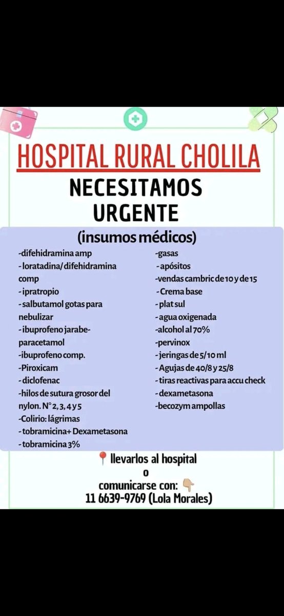 ¡URGENTE! Por favor se necesitan éstos insumos médicos para el HOSPITAL RURAL 
CHOLILA. 👇👇👇
Tel: 116639-9769 (Lola Morales) 🙏❤️