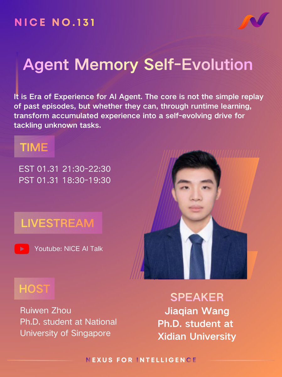 🌟 Welcome to NICE Talk 131 | Agent Memory Self-Evolution

🚀 This is Era of Experience for AI Agent. 

The core is not the simple replay of past episodes, but whether they can, through runtime learning, transform accumulated experience into a self-evolving drive for tackling