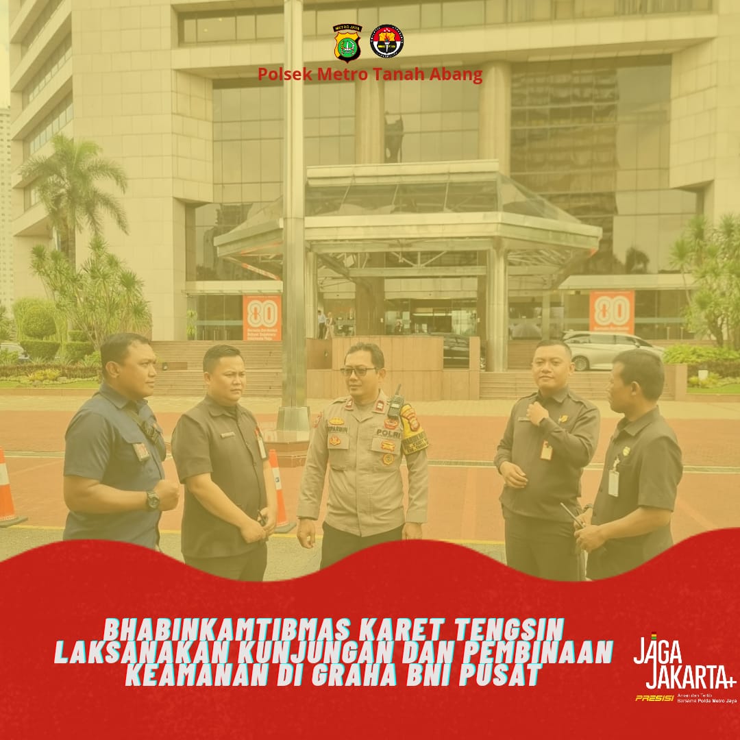 Bhabinkamtibmas Kelurahan Karet Tengsin, Aiptu Suparmin, melaksanakan kegiatan sambang dan koordinasi dengan pihak keamanan di Gedung Graha BNI Pusat, Jalan Jenderal Sudirman Kavling 1, Karet Tengsin, Tanah Abang, Jakarta Pusat, pada Selasa, (27/1/2026),siang hari.