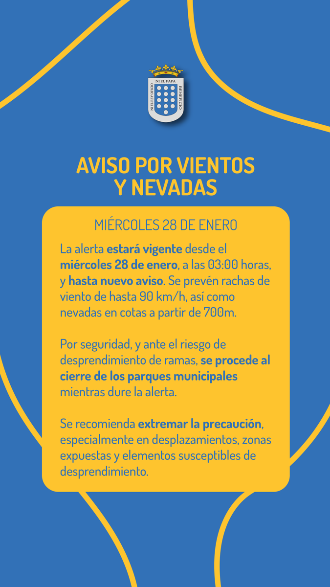 ⚠️ Aviso por vientos y nevadas

📅 Miércoles 28 de enero, desde las 03:00 h y hasta nuevo aviso.
🌬️ Rachas de hasta 90 km/h
❄️ Nevadas a partir de 700 m
🚫 Cierre de parques municipales mientras dure la alerta.
👉 Se recomienda extremar la precaución.