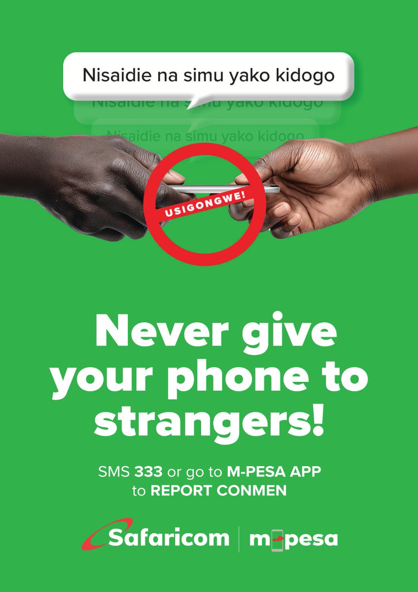 Safaricom_Care's tweet photo. “Nisaidie na simu yako kidogo” inaweza kuku-cost.
Usigongwe! Never hand over your phone to strangers.🚫📱

Report fraud via SMS 333 or click on https://t.co/JZWZ7fkMvA and follow prompts.  Good day. https://t.co/njXvCEgQKj