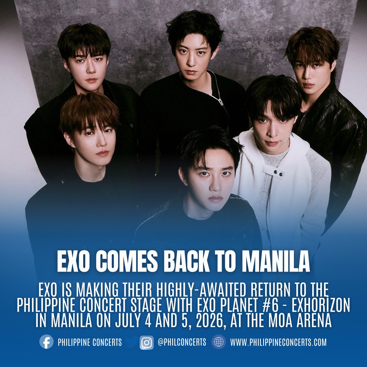 philconcerts's tweet image. EXO-L, babalik na sila! TINGI ERA NO MORE! After almost 7 years, EXO returns to Manila!

EXO is coming back to the Philippines for EXO PLANET #6 - EXhOrizon IN MANILA on July 4 and 5, 2026, at the MOA Arena!

 More details soon via @pulpliveworld
