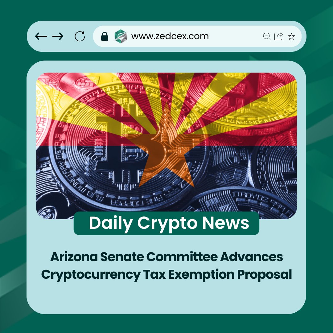 Arizona Senate Committee Advances Cryptocurrency Tax Exemption Proposal.  #Zedcex #Arizona #CryptoTax
