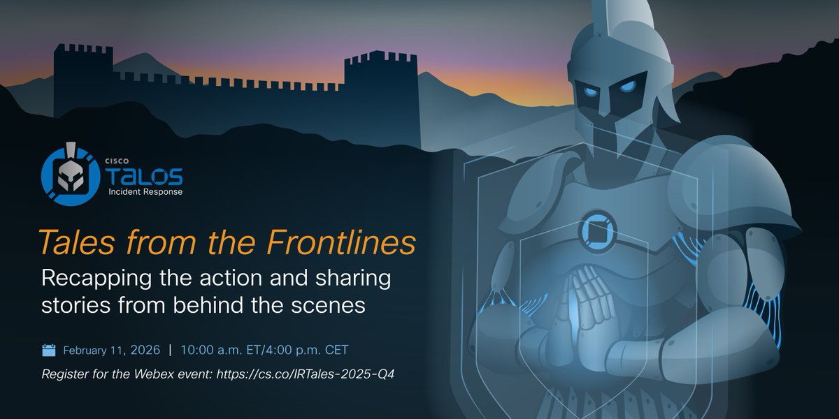 TalosSecurity's tweet photo. Go beyond the blog with Cisco Talos IR on February 11. This live session features candid stories, behind-the-scenes insights, and strategic lessons learned from the most critical real-world incidents we faced last quarter. Register to attend now: https://t.co/XP7QGOouuq https://t.co/8QN5G59UOv