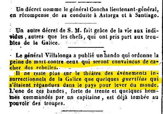 A Revoluçom Galega de 1846 nom acabou o 26 de Abril co bombardeio de Lugo e os fuzilamentos de Carral. As guerrilhas galegas resistírom nos montes e na raia portuguesa durante messes. Velaí na imprensa francesa  de Le Mémorial des Pyrénées de 7 de Maio.