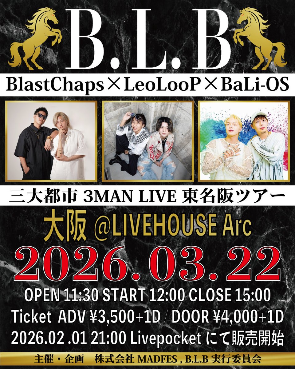 info_madfes's tweet photo. 【イベント情報】
BlastChaps×LeoLooP×BaLi-OS
三大都市3MAN LIVE 東名阪ツアー

「B.L.B」が開催決定！！

チケット販売は2026年2月1日の

名古屋公演　20:00販売開始
https://t.co/baMgd1w5Sn

大阪公演　21:00販売開始
https://t.co/xUvYa14hHL

東京公演　22:00販売開始
https://t.co/8FL1nIqFnB https://t.co/Oa3XkJreNo