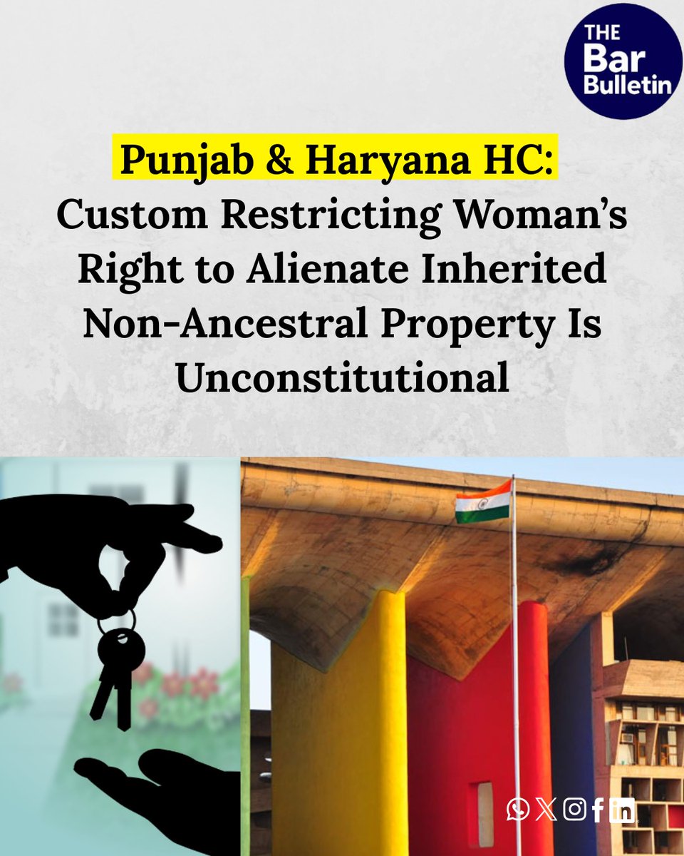 thebarbulletin's tweet image. Punjab &amp;amp; Haryana HC: Custom Restricting Woman’s Right to Alienate Inherited Non-Ancestral Property Is Unconstitutional

Read More Here- thebarbulletin.com/punjab-haryana…

#PunjabandHaryanaHighCourt #Article14equality #genderdiscrimination #nonancestralproperty #righttoalienateproperty