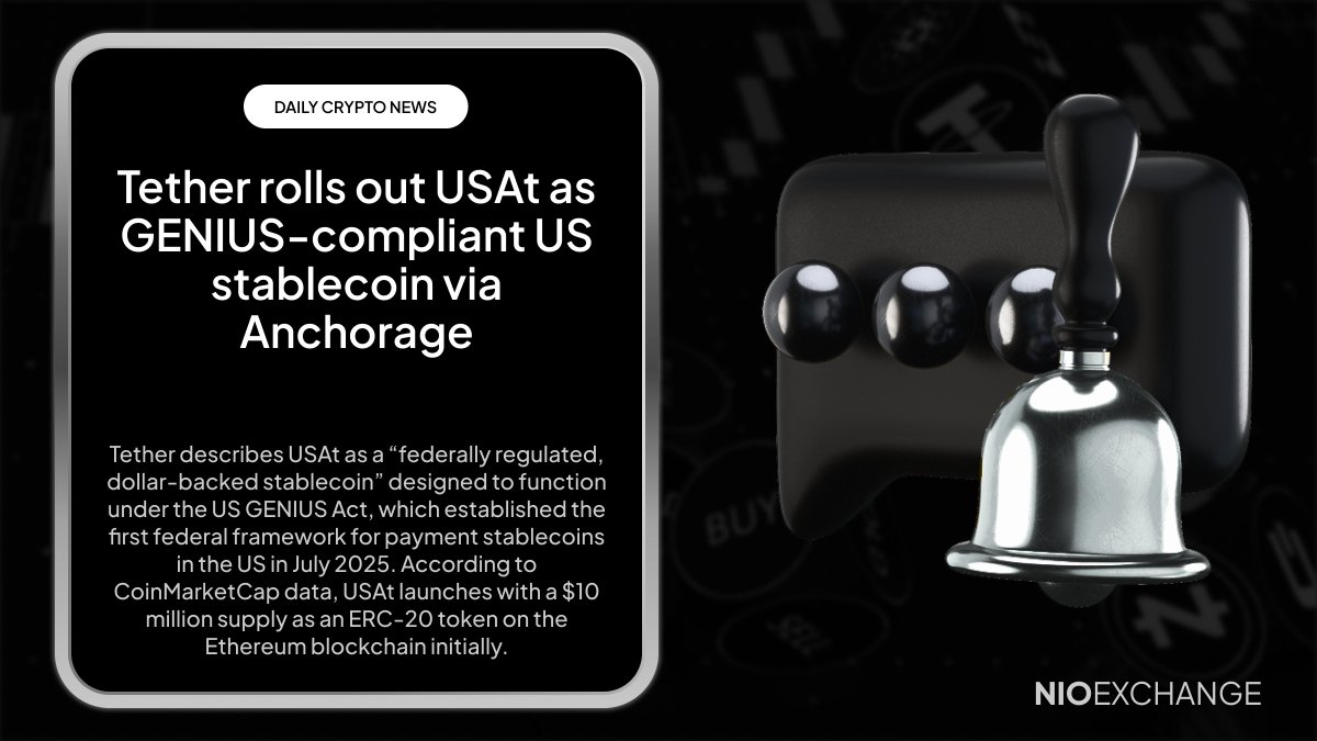 🚨 #Stablecoin milestone! Tether launches $USAt — a GENIUS-compliant,  dollar-backed US stablecoin 🇺🇸 ✔️ Federally aligned ✔️ ERC-20 on Ethereum  ✔️ $10M initial supply Regulation meets innovation ⚡ #NioX #CryptoNews