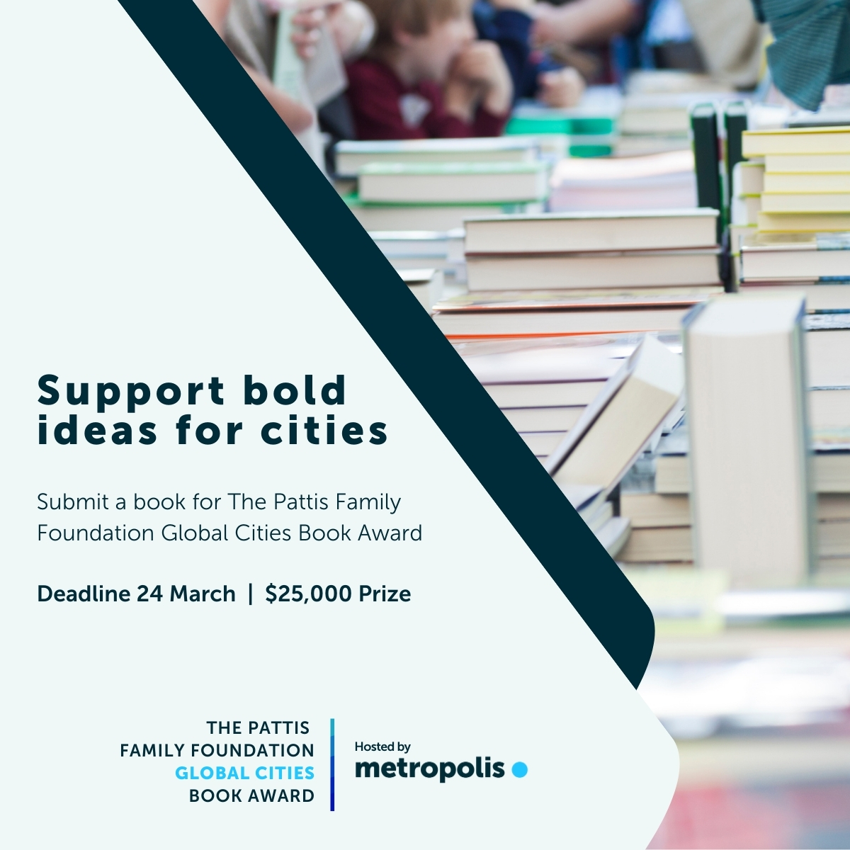 metropolis_org's tweet photo. Great urban ideas deserve to be shared.

Nominating a book for the Pattis Family Foundation Global Cities Book Award helps elevate authors whose work advances new thinking on global urban challenges. Support ideas that can shape more equitable and sustainable cities.

🗓 Submissions close 24 March 2026
✍️ Nonfiction in English or translated

Nominate a book: https://t.co/D8n7cLqjI8
Learn more: https://t.co/vIxAM51yRg

#PattisAward #GlobalCitiesBookAward