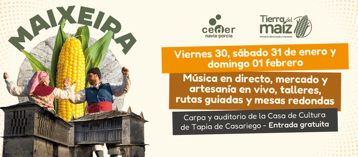 🌽 𝐌𝐀𝐈𝐗𝐄𝐈𝐑𝐀 llega a Tapia de Casariego.
Un festival que celebra el maíz como símbolo de comunidad, tradición y cultura viva en el Occidente de Asturias.

📅 30 y 31 de enero · 1 de febrero
Talleres, artesanía, gastronomía, música y rutas por el Valle del Navia.

🔗