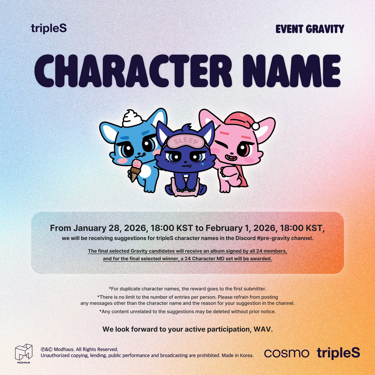 triplescosmos's tweet image. tripleS 
&amp;lt;Character Name&amp;gt; Event

tripleS &amp;lt;Character Name Gravity&amp;gt; 후보를 WAV가 직접 제안해주세요! 
WAV, please suggest candidates for tripleS &amp;lt;Character Name Gravity&amp;gt;!

이벤트 세부 정보 및 참여 
🔗 bit.ly/4ajpHpu

📆 Schedule
2026.01.28 18:00 ~ 2026.02.01 18:00 KST…