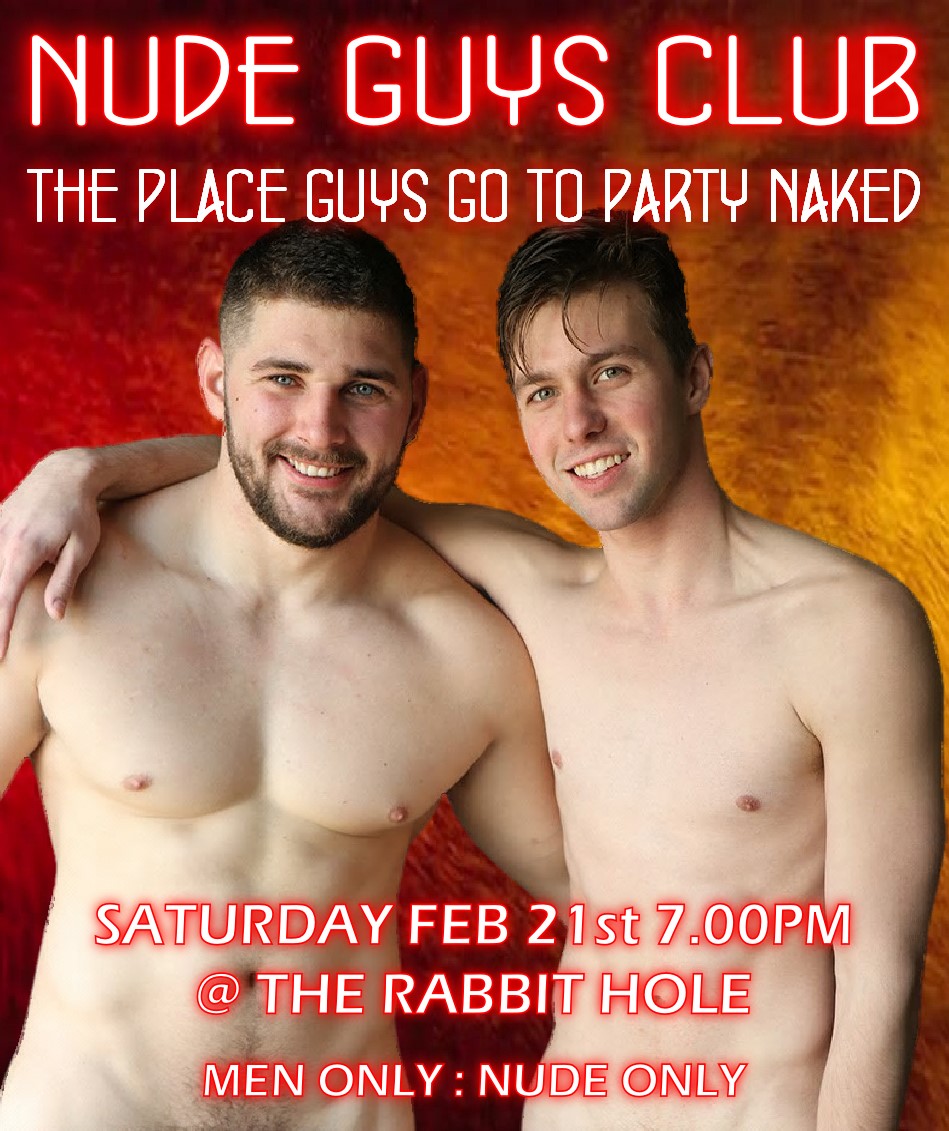 We’re back at The Rabbit Hole for some more summer time fun on Feb 21st 😊

Summer is always an awesome time of the year to get naked… get hot and have a great time… drinks… music… nude men… at NGC it’s there waiting for you!

Grab your entry from the link below for $50.00,