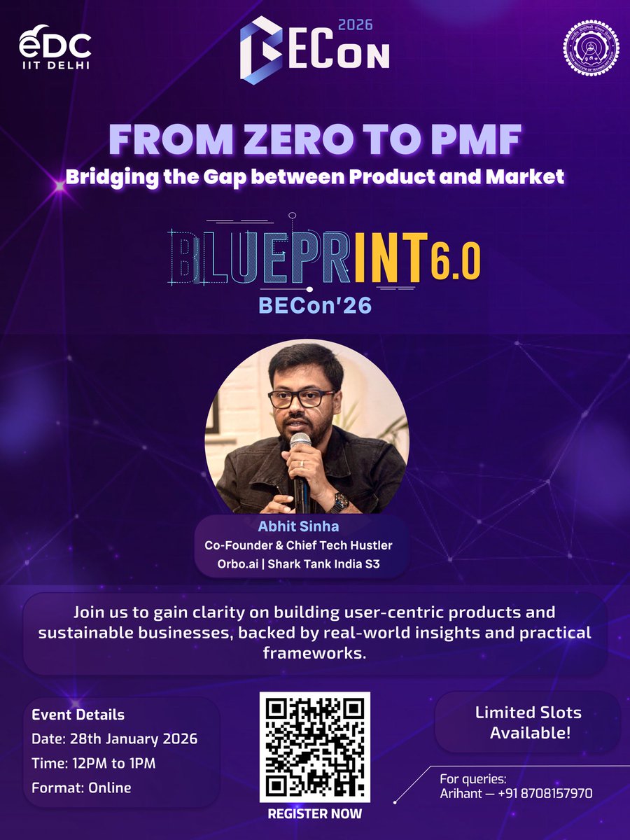 From zero to PMF 🚀
Learn how real startups find users &amp; scale.

Blueprint 6.0 | #BECon26 Regionals
🎙️ Abhit Sinha (Co-Founder, Orbo.ai | Shark Tank S3)

📅 28 Jan | ⏰ 12-1 PM | 💻 Online
Register: docs.google.com/forms/d/e/1FAI…

#ProductMarketFit #Startups #eDCIITDelhi