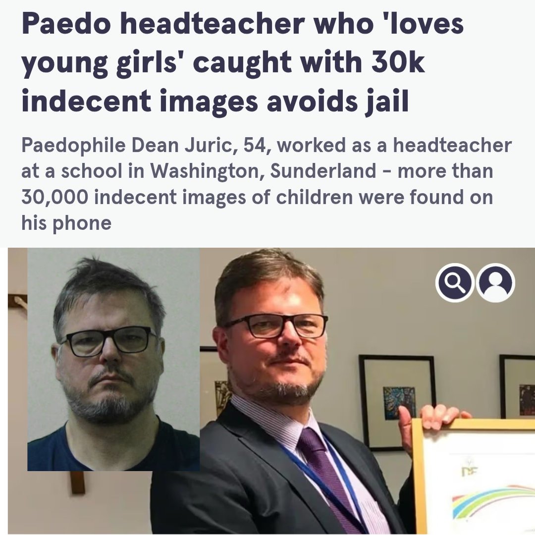 👉 This is the UK - where people are jailed for X posts and Headteacher n0nces don't serve a day... 
Wait for the judge's comments 😡👇

⚠️ North East headteacher, Dean Juric, 54, caught with 30,000+ CSA images of girls aged 4-15, and distributed images to fellow p-edos in