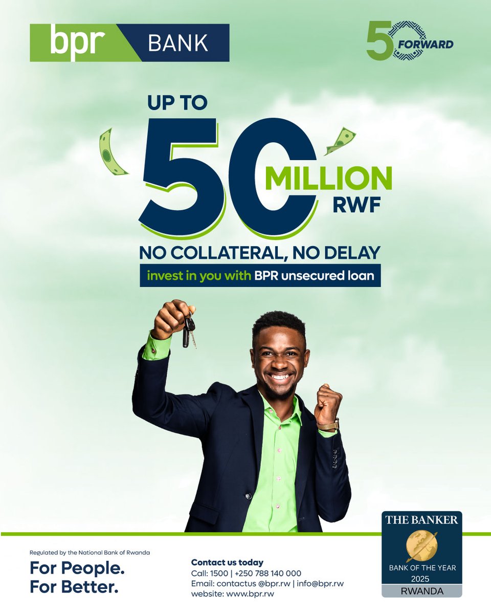 Why wait years to save when you can move forward today?
With BPR’s unsecured loan, you get:
• Up to 50M RWF
• Zero collateral
• Fast, and reliable support.
Visit your nearest BPR Branch today to get started.

#50Forward
#ForPeopleForBetter
