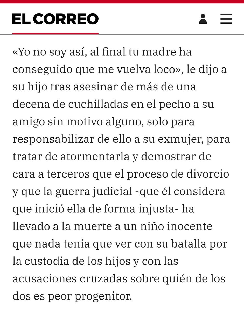 Puto maltratador machista y torturador psicópata que ha acabado cometiendo un asesinato con premeditación. Un maltratador NO es un buen padre. Nadie devolverá la vida a este niño inocente ni a esas dos madres a las que ha matado en vida, pero espero que no salga nunca de prisión.
