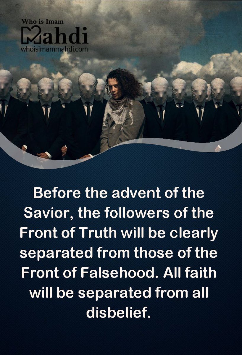 yamahdy_ma's tweet photo. In the End Times, people will gather around the truth, and the signs of truth will be manifest in the internalworld and the external world.
https://t.co/2ge4woR1qc
#ThePromisedSaviour https://t.co/O3L1plavo9