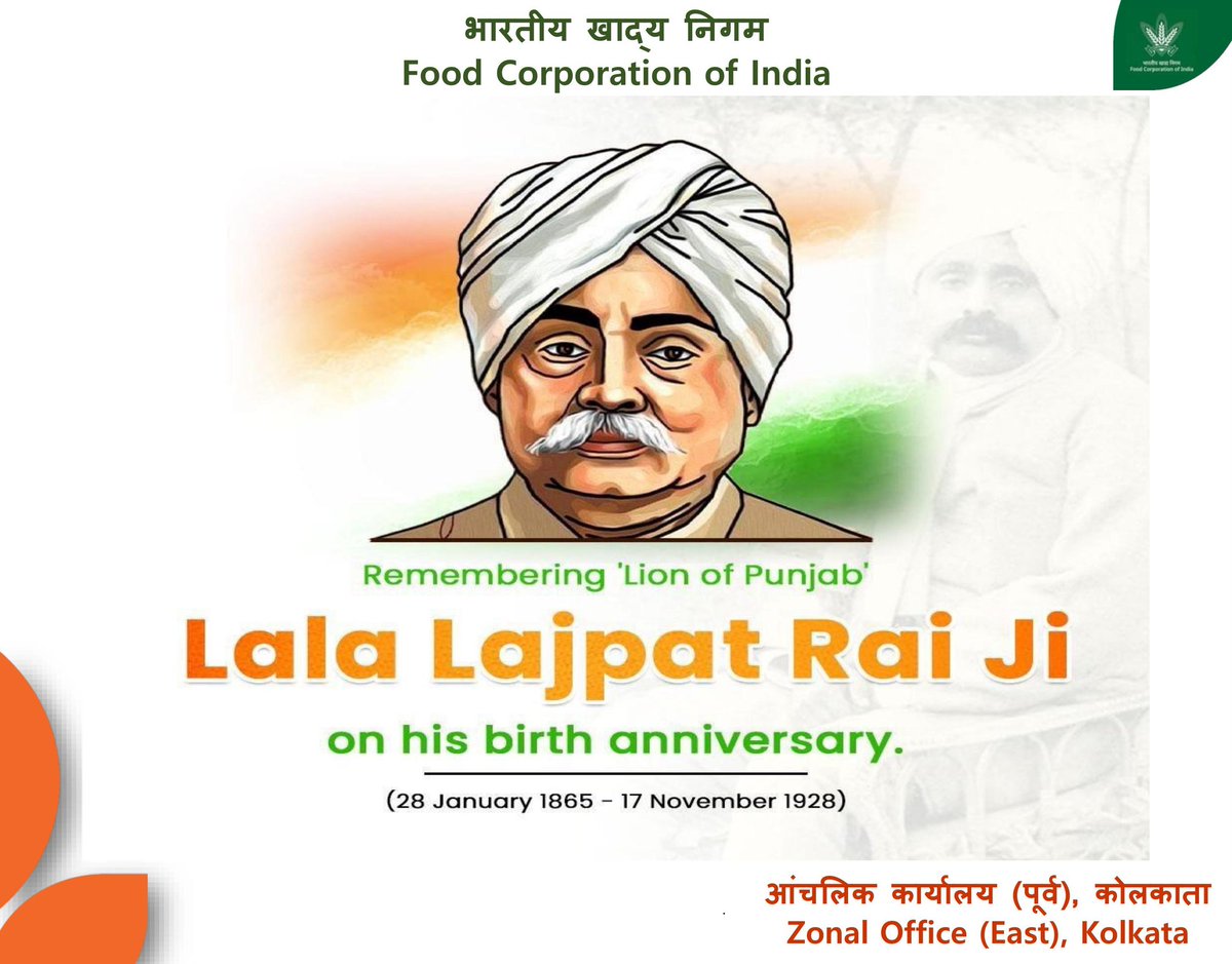 On the birth anniversary of Lala Lajpat Rai, the great patriot and reformer, Food Corporation of India, Zonal Office (East) pays tribute to his unwavering dedication to the nation. Guided by his ideals, we reaffirm our commitment to food security and the well-being of millions.