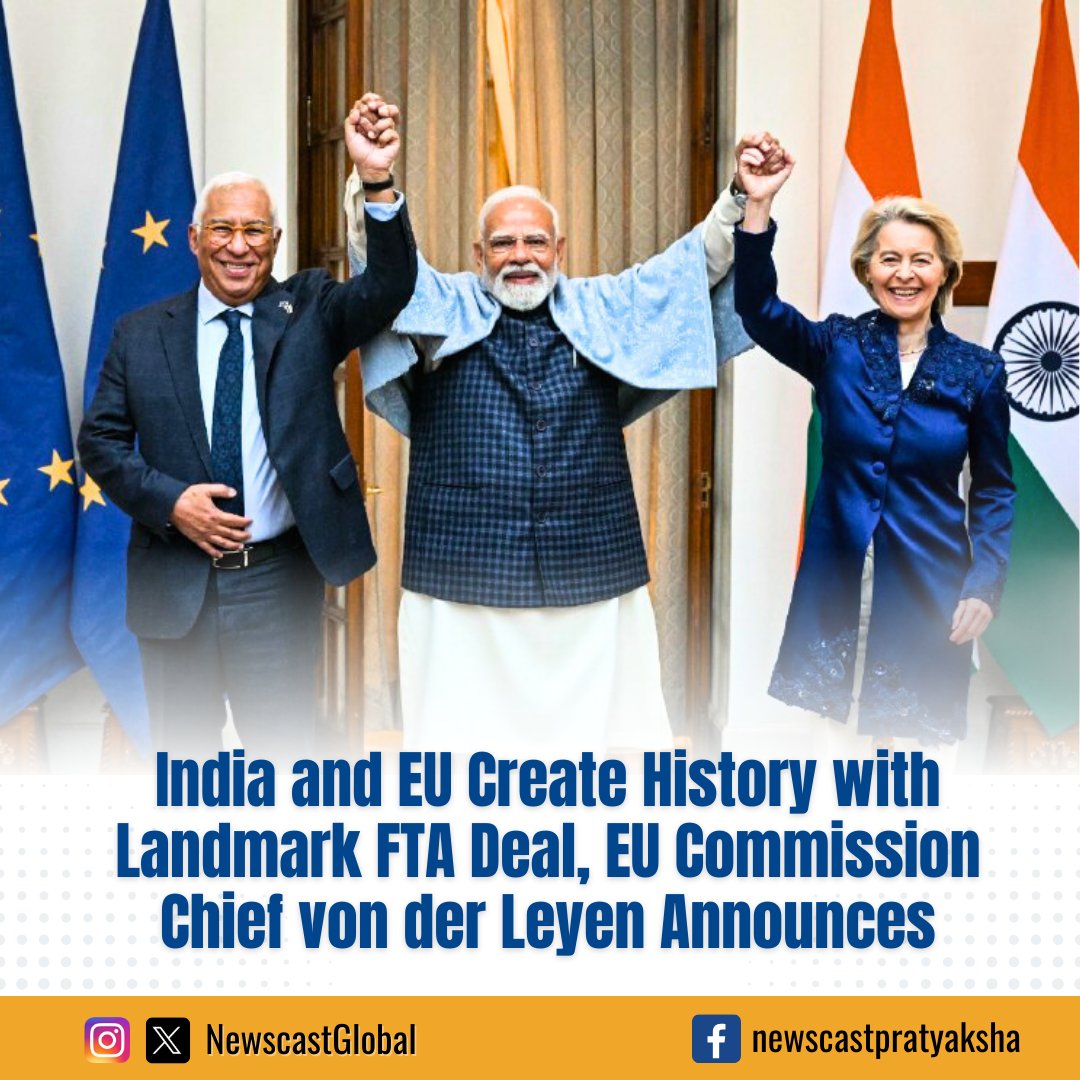 NewscastGlobal's tweet photo. India-EU seal a historic #FreeTradeAgreement. PM @NarendraModi and EU Commission President Ursula @vonderLeyen call it the “mother of all trade deals.” The pact opens markets for nearly 2 billion people—and marks the start of deeper strategic cooperation. #IndiaEUTradeDeal https://t.co/4zsC6EYonB