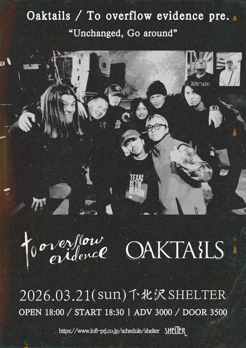 New show add

3/21(日)
下北沢シェルター

Oaktails / To overflow evidence
『Unchanged, Go around』

OPEN 18:00 / START 18:30
adv 3,000円 / door 3,500円（各+1D）

チケット
livepocket.jp/e/no9au
※1/28（水）20:00 販売開始