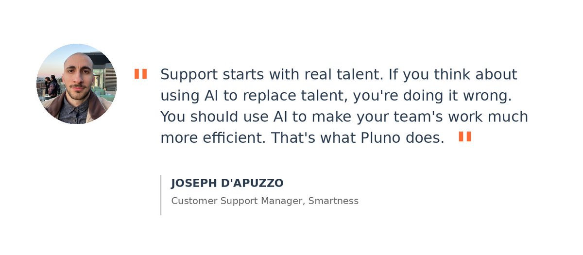 "I needed someone checking a view constantly to catch open tickets or tickets that were not really resolved, and then manually pull them into another view."

This was the reality for one of our customers before switching to Pluno.

Here's what nobody talks about when implementing