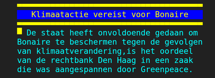 De staat heeft onvoldoende gedaan tegen de woningnood, het lerarentekort, de asieloverlast, de netcongestie, de energiearmoede of de criminaliteit? Nee, de staat heeft onvoldoende gedaan tegen klimaatverandering op Bonaire.