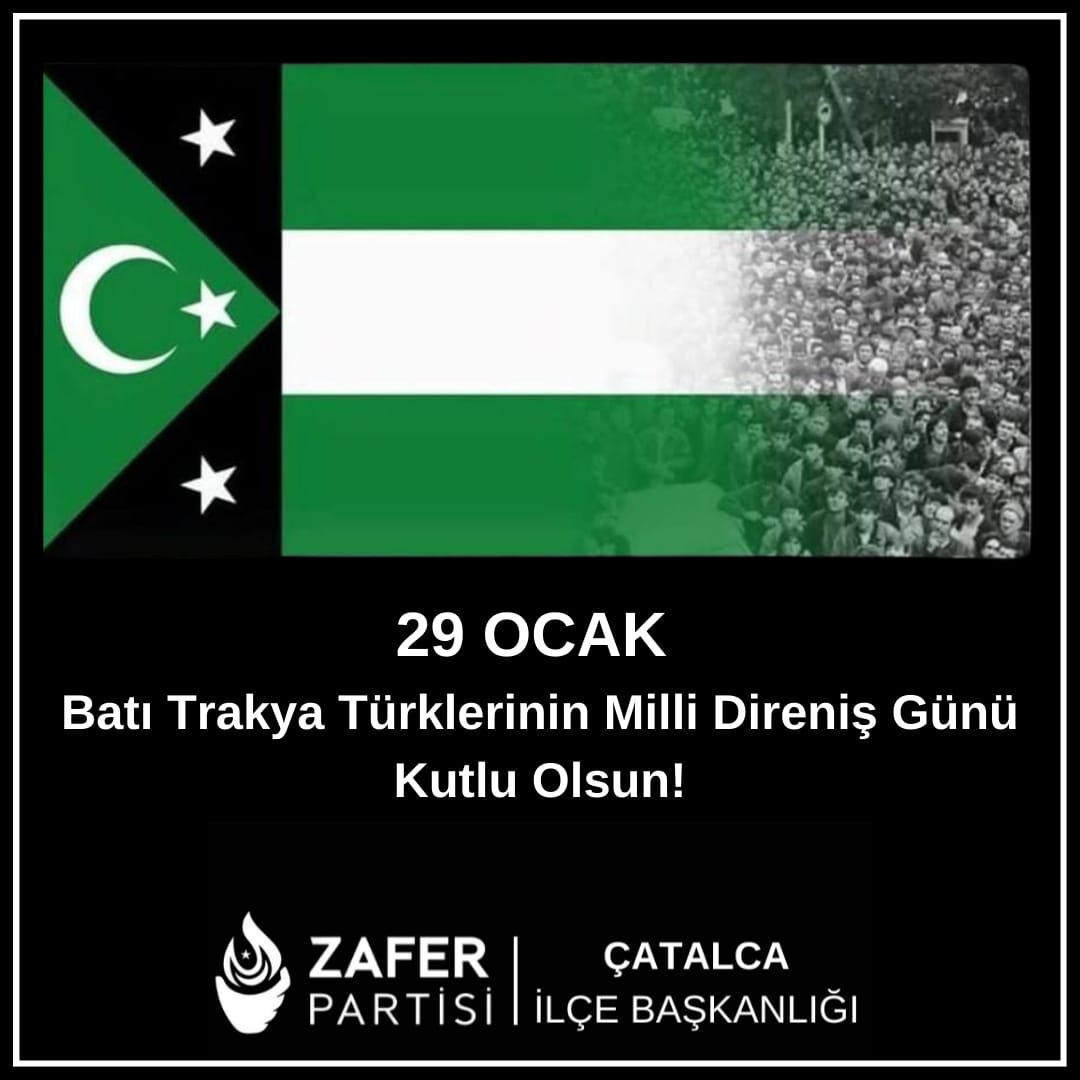 29 Ocak Batı Trakya Türklerinin Milli Direniş Günü Kutlu Olsun!

Büyük dava adamı Dr. Sadık Ahmet başta olmak üzere,vatan ve millet sevdasıyla şehit olmuş tüm kahramanları rahmetle anıyoruz.

<a href="/umitozdag/">Ümit Özdağ</a> 
<a href="/zaferpartisi/">Zafer Partisi</a> 
<a href="/HakanAksit34/">Hakan Akşit</a> 
<a href="/ZaferPartisi_34/">Zafer Partisi İstanbul İl Başkanlığı</a>
<a href="/tugayaydinzp/">Tugay Aydın</a> 
#zaferpartisi