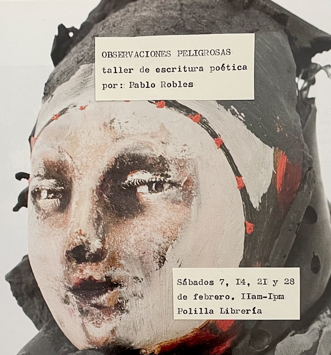 pabloroblesgast's tweet image. Querida gente de CDMX, los invito a inscribirse en OBSERVACIONES PELIGROSAS, taller de escritura poética que estaré impartiendo en Polilla Librería los sábados de febrero. Interesados manden mensaje @polillalibreria