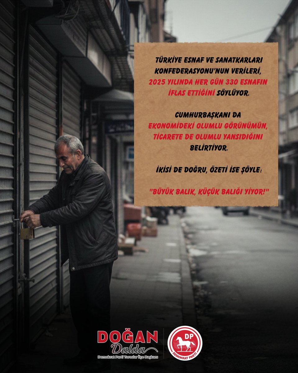 Türkiye Esnaf ve Sanatkarları Konfederasyonu’nun verileri, 2025 yılında her gün 330 esnafın iflas ettiğini söylüyor.

Cumhurbaşkanı da ekonomideki olumlu görünümün, ticarete de olumlu yansıdığını belirtiyor.

İkisi de doğru, özeti ise şöyle:

"Büyük balık, küçük balığı yiyor!"