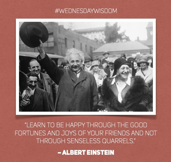AlbertEinstein's tweet image. #WednesdayWisdom: “Learn to be happy through the good fortunes and joys of your friends and not through senseless quarrels.” – Albert Einstein